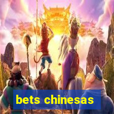 bets chinesas